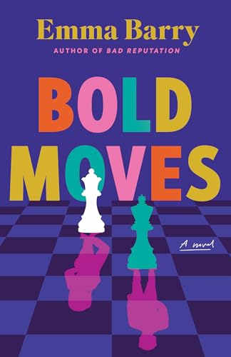 Bold Moves: A Novel von Montlake
