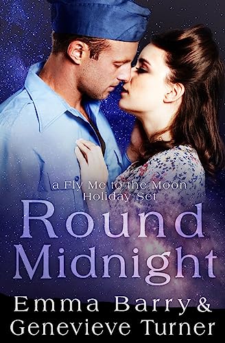 Round Midnight (Fly Me to the Moon, Band 2) von CREATESPACE