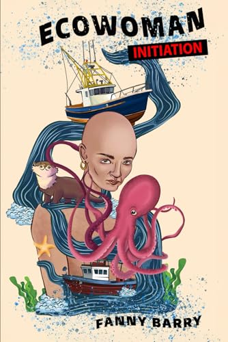 ECO WOMAN: INITIATION von Blue Heron Book Works
