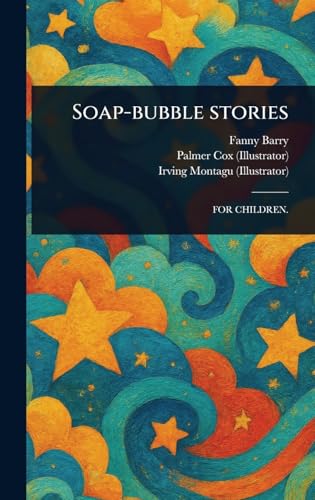 Soap-bubble Stories von Anson Street Press