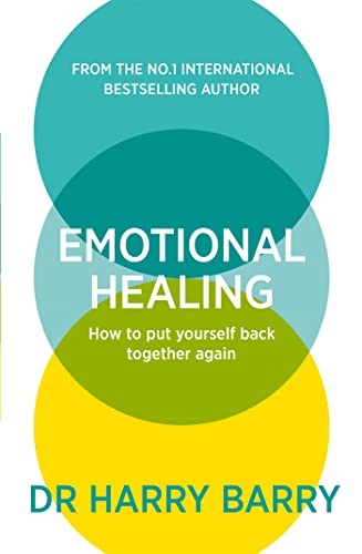 Emotional Healing: How to Put Yourself Back Together Again