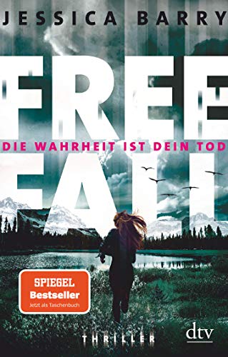 Freefall – Die Wahrheit ist dein Tod: Thriller von dtv Verlagsgesellschaft