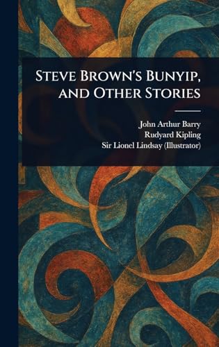 Steve Brown's Bunyip, and Other Stories von Anson Street Press