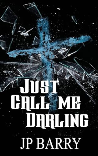 Just Call Me Darling (The Fall of Winters Trilogy, Band 2) von The Wild Rose Press