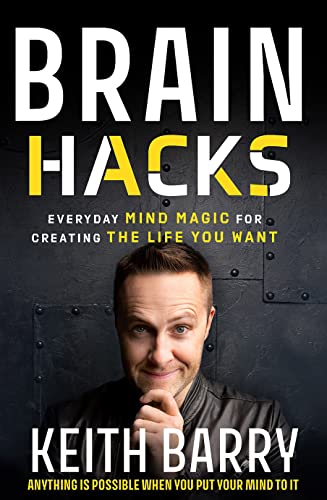 Brain Hacks: Everyday Mind Magic for Creating the Life You Want von Gill Books