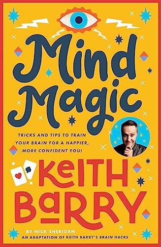 Mind Magic: Tricks and Tips to Train Your Brain for a Happier, More Confident You! von Gill Books