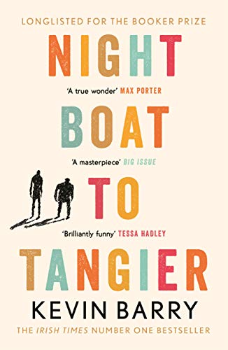 Night Boat to Tangier: Nominiert: The Booker Prize, 2019, Nominiert: Irish Book Awards Eason Book Club Novel of the Year, 2019, Nominiert: Irish Book ... Literary Awards: Novel of the Year, 2020