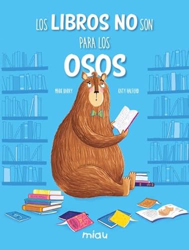 Los libros no son para los osos (Miau)
