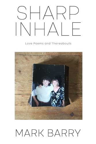 SHARP INHALE: Love Poems and Thereabouts (Left Luggage Poetry, Band 5) von Independently published
