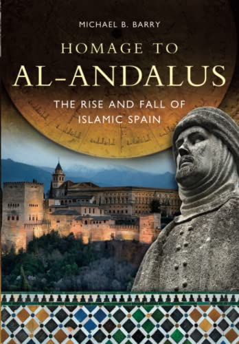 Homage to al-Andalus: The Rise and Fall of Islamic Spain von Independently published