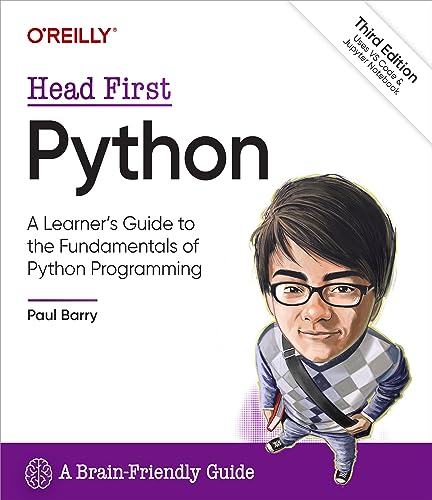 Head First Python: A Learner's Guide to the Fundamentals of Python Programming, A Brain-Friendly Guide