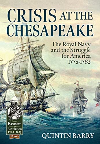 The Battle of the Chesapeake 1781: The Royal Navy and the Battle That Lost America: The Royal Navy and the Struggle for America 1775-1783 (Reason to Revolution) von Helion & Company
