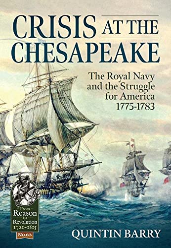 The Battle of the Chesapeake 1781: The Royal Navy and the Battle That Lost America: The Royal Navy and the Struggle for America 1775-1783 (Reason to Revolution)