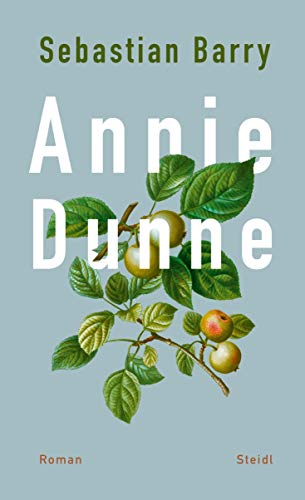 Annie Dunne: Roman von Steidl