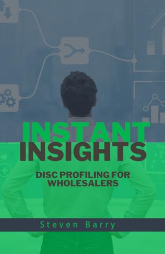 Instant Insights: DISC Profiling For Wholesalers von Independently published