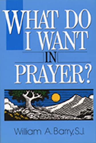 What Do I Want in Prayer?