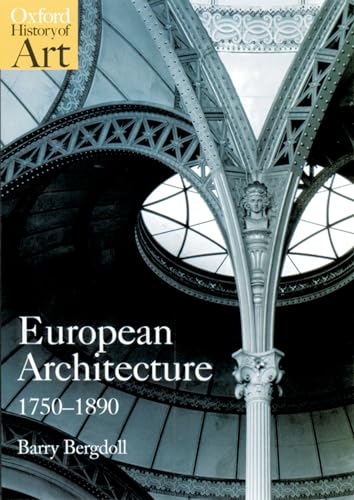 European Architecture 1750-1890 (Oxford History of Art)