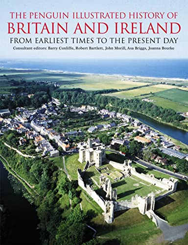 The Penguin Illustrated History of Britain and Ireland: From Earliest Times to the Present Day (Penguin Reference Books) von PENGUIN BOOKS LTD