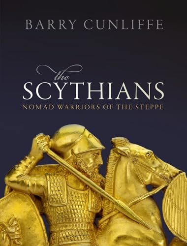 The Scythians: Nomad Warriors of the Steppe von Oxford University Press