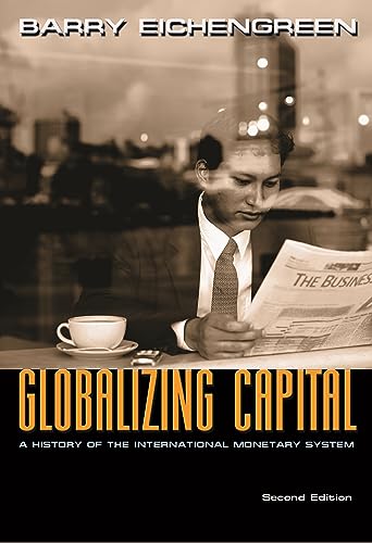 Globalizing Capital: A History of the International Monetary System - Second Edition von Princeton University Press