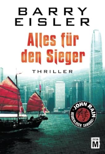 Alles für den Sieger (John Rain - herrenloser Samurai, Band 3) von Edition M