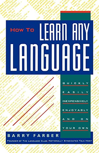 How To Learn Any Language: Quickly, Easily, Inexpensively, Enjoyably and on Your Own von Kensington Publishing Corporation
