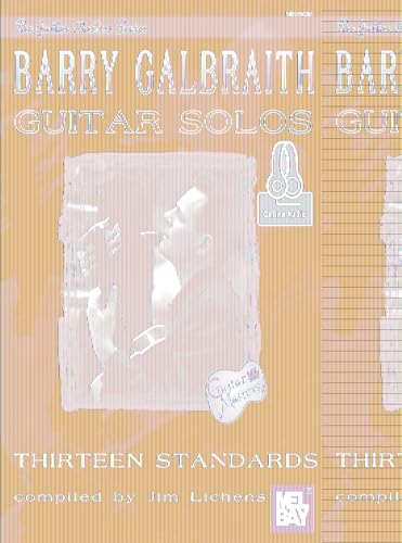 Barry Galbraith Guitar Solos: 13 Standards (Guitar Masters) von Mel Bay Publications, Inc.