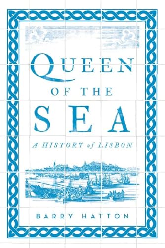 Queen of the Sea: A History of Lisbon von Hurst