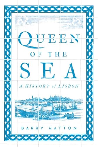 Queen of the Sea: A History of Lisbon von Hurst & Co.