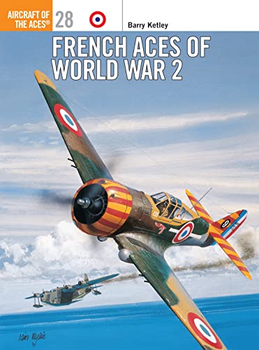 French Aces of World War 2 (Aircraft of the Aces Series, 28)