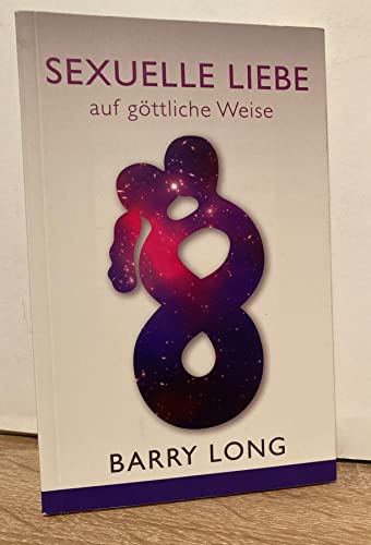 Sexuelle Liebe auf göttliche Weise Sexuelle Liebe auf göttliche Weise