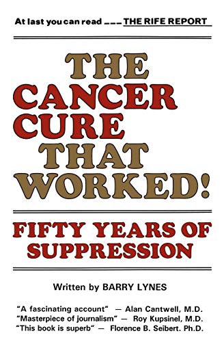 The Cancer Cure That Worked: 50 Years of Suppression: Fifty Years of Suppression