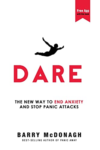 Dare: The New Way to End Anxiety and Stop Panic Attacks von CREATESPACE