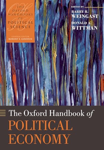 The Oxford Handbook of Political Economy (Oxford Handbooks) von Oxford University Press
