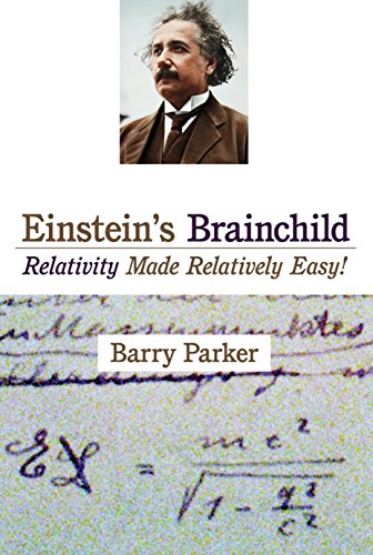 Einstein's Brainchild: Relativity Made Relatively Easy! von Prometheus Books
