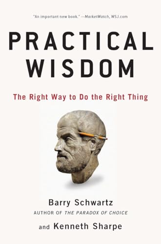 Practical Wisdom: The Right Way to Do the Right Thing von Riverhead Books