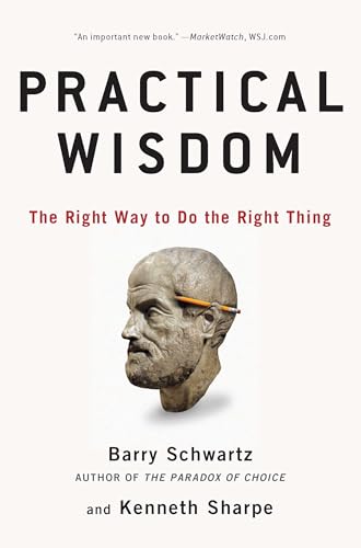 Practical Wisdom: The Right Way to Do the Right Thing von Riverhead Books