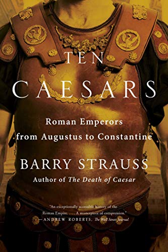 Ten Caesars: Roman Emperors from Augustus to Constantine von Simon & Schuster