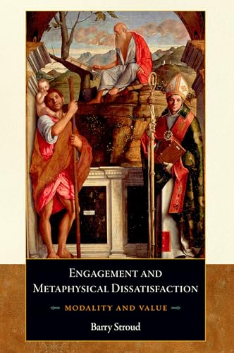 Engagement and Metaphysical Dissatisfaction: Modality And Value von OUP USA