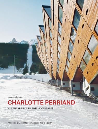 Charlotte Perriand: An Architect in the Mountains