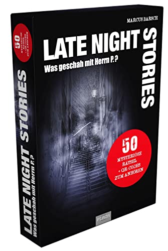 Late Night Stories - Was geschah mit Herrn P.?: 50 mysteriöse Rätsel + QR-Codes zum anhören