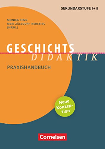 Fachdidaktik: Geschichts-Didaktik (Neuauflage 2023) - Praxishandbuch für die Sekundarstufe I und II - Buch von Cornelsen Vlg Scriptor