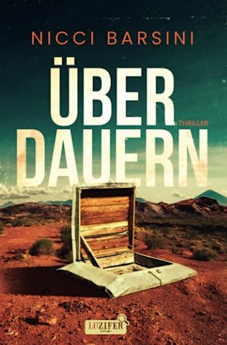 ÜBERDAUERN: Thriller von Luzifer-Verlag