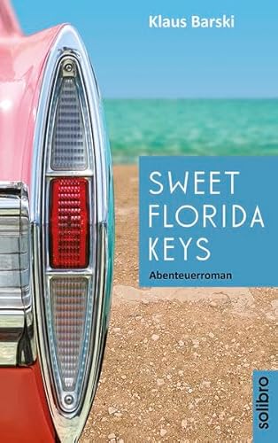 Sweet Florida Keys: Abenteuerroman (cabrio)