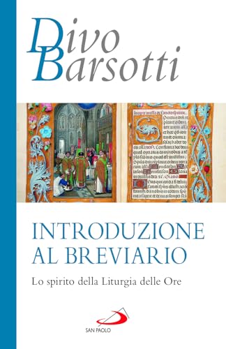 Introduzione al breviario. Lo spirito della liturgia delle ore (Azione e vita) von San Paolo Edizioni