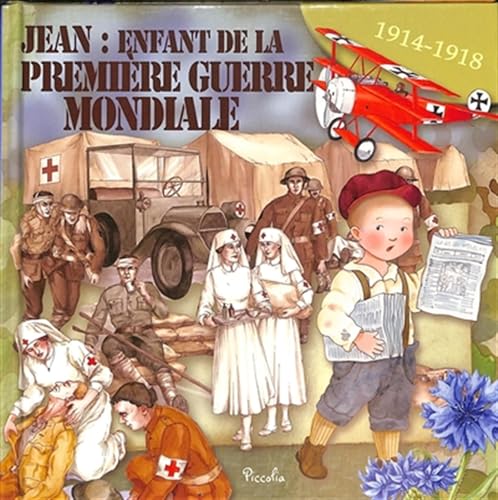 Jean : enfant de la première guerre mondiale: 1914 - 1918 Jean : enfant de la première guerre mondiale: 1914 - 1918 von PICCOLIA