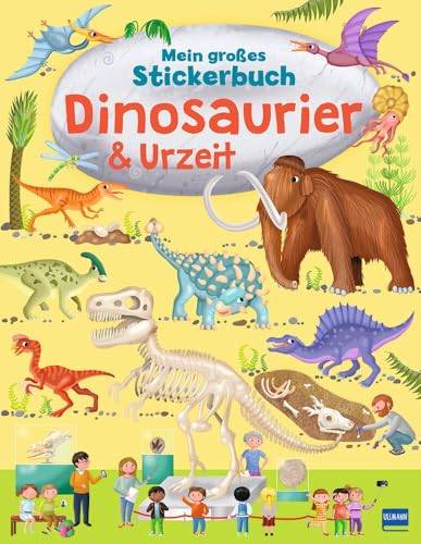 Mein großes Stickerbuch Dinosaurier & Urzeit: Mit vielen wissenswerten Informationen über Dinosaurier und andere Urzeittiere für Kinder ab 4 Jahren! von ULLMANN
