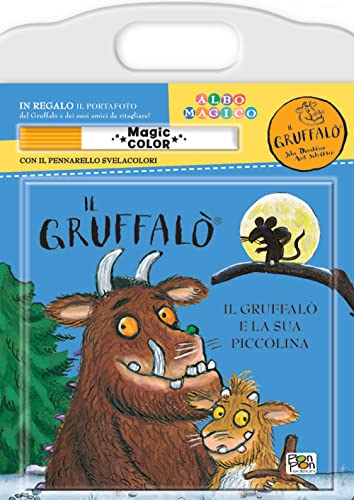 Gruffalò e la sua piccolina. Albo magico. Ediz. a colori