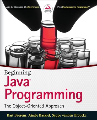 Beginning Java Programming: The Object-Oriented Approach von Wrox