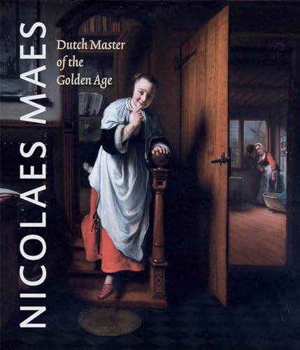 Nicolaes Maes: Dutch Master of the Golden Age von Yale University Press